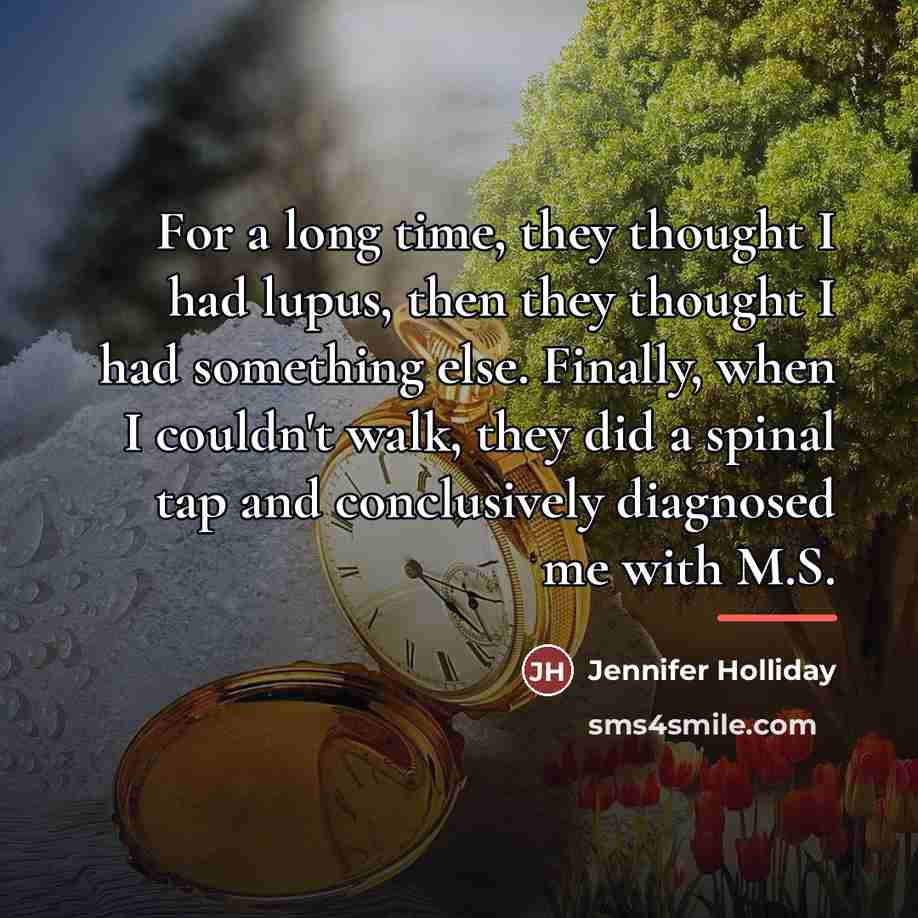 “For a long time, they thought I had lupus, then…” quote by Jennifer Holliday