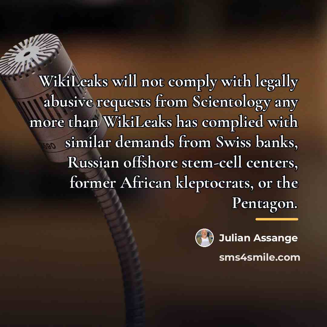 “WikiLeaks will not comply with legally abusive requests from Scientology…” quote by Julian Assange
