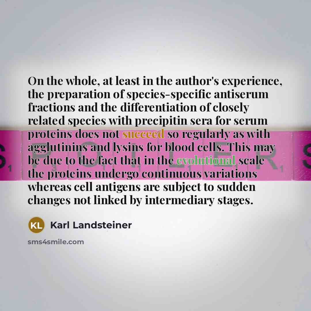 “On the whole, at least in the author's experience, the…” quote by Karl Landsteiner