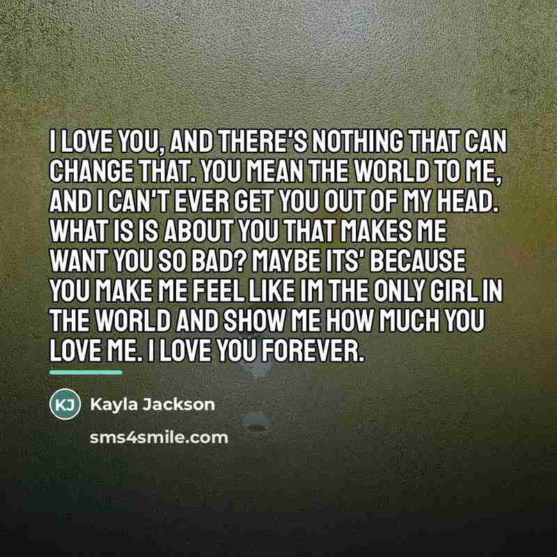 “I love you, and there's nothing that can change that.…” quote by Kayla Jackson