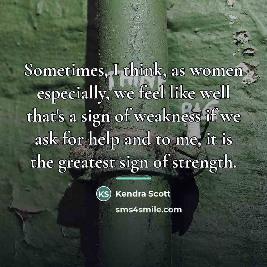 “Sometimes, I think, as women especially, we feel like well…” quote by Kendra Scott