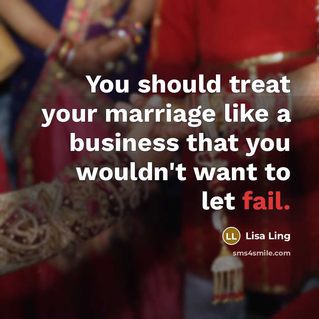“You should treat your marriage like a business that you…” quote by Lisa Ling
