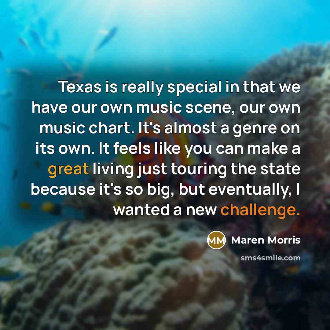 “Texas is really special in that we have our own…” quote by Maren Morris