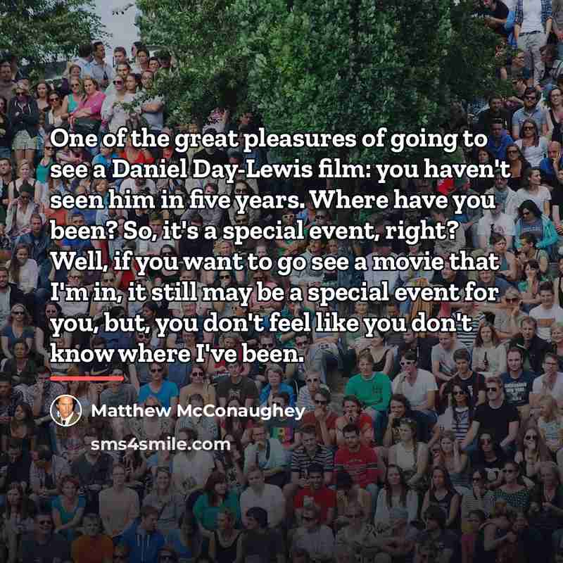 “One of the great pleasures of going to see a…” quote by Matthew McConaughey
