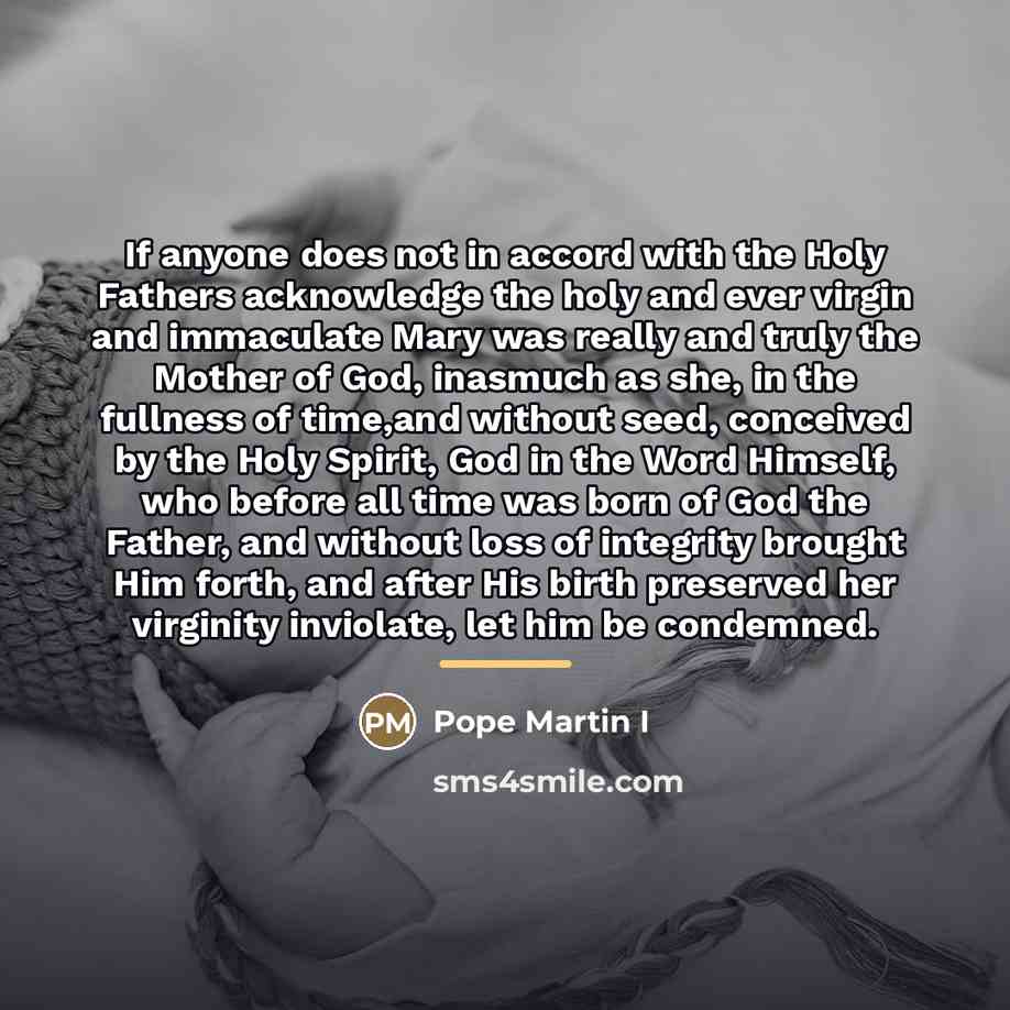 “If anyone does not in accord with the Holy Fathers…” quote by Pope Martin I