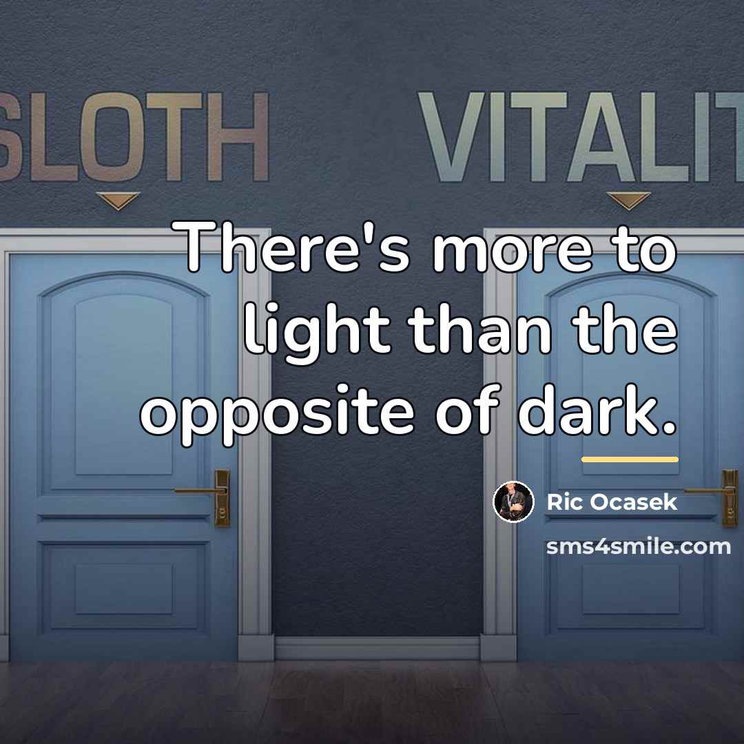 “There's more to light than the opposite of dark.…” quote by Ric Ocasek