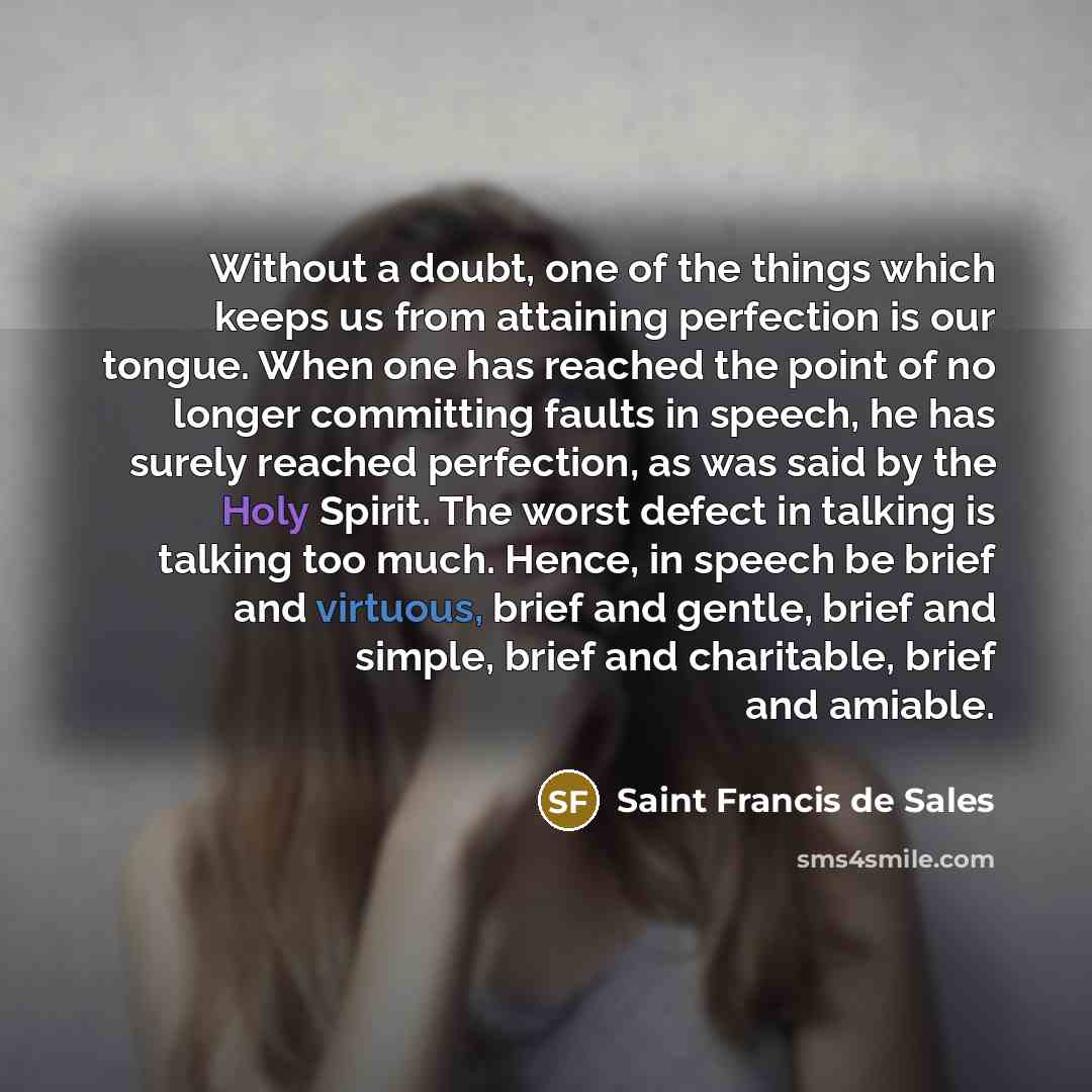 “Without a doubt, one of the things which keeps us…” quote by Saint Francis de Sales