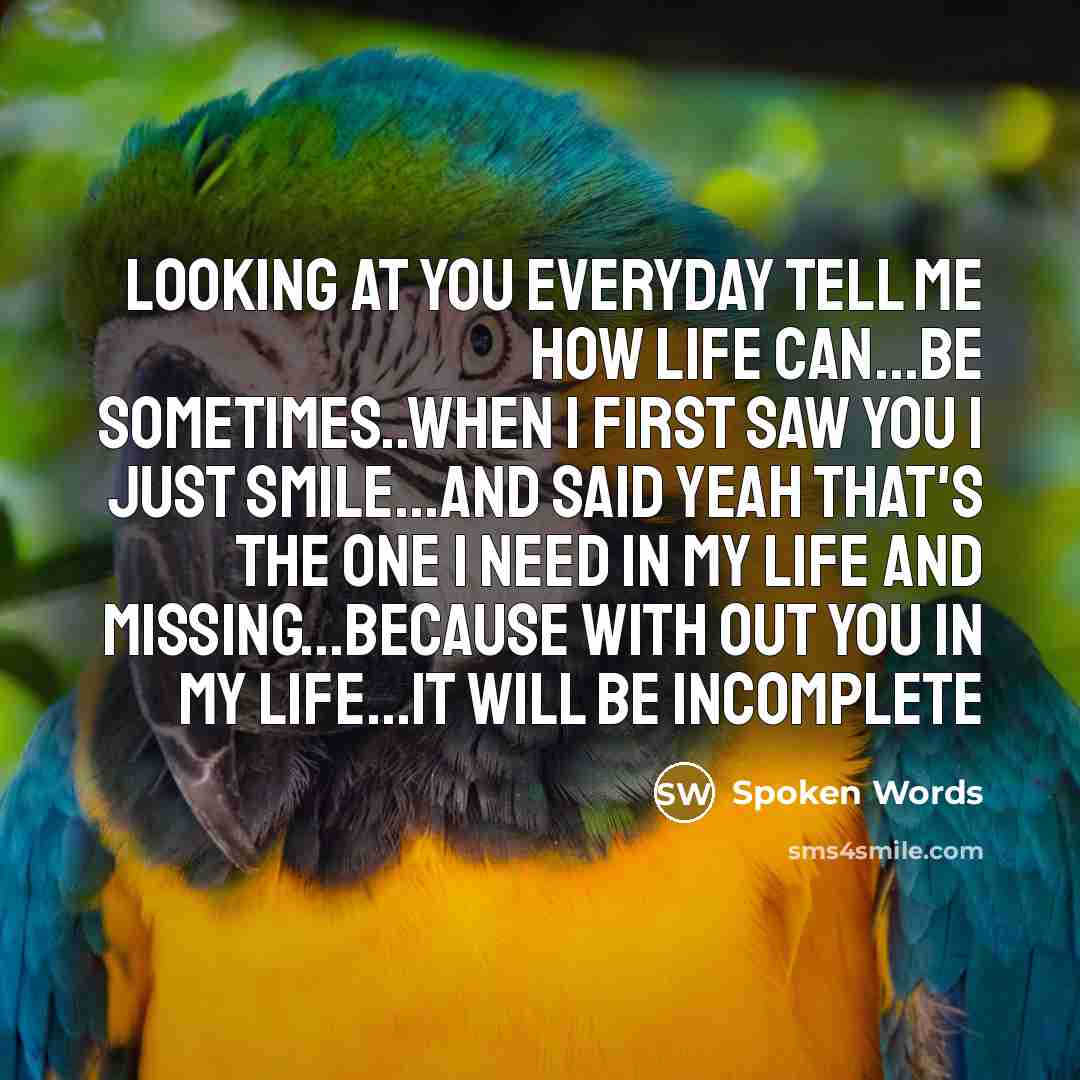 “Looking At You Everyday Tell Me How Life Can...Be Sometimes..When…” quote by Spoken Words