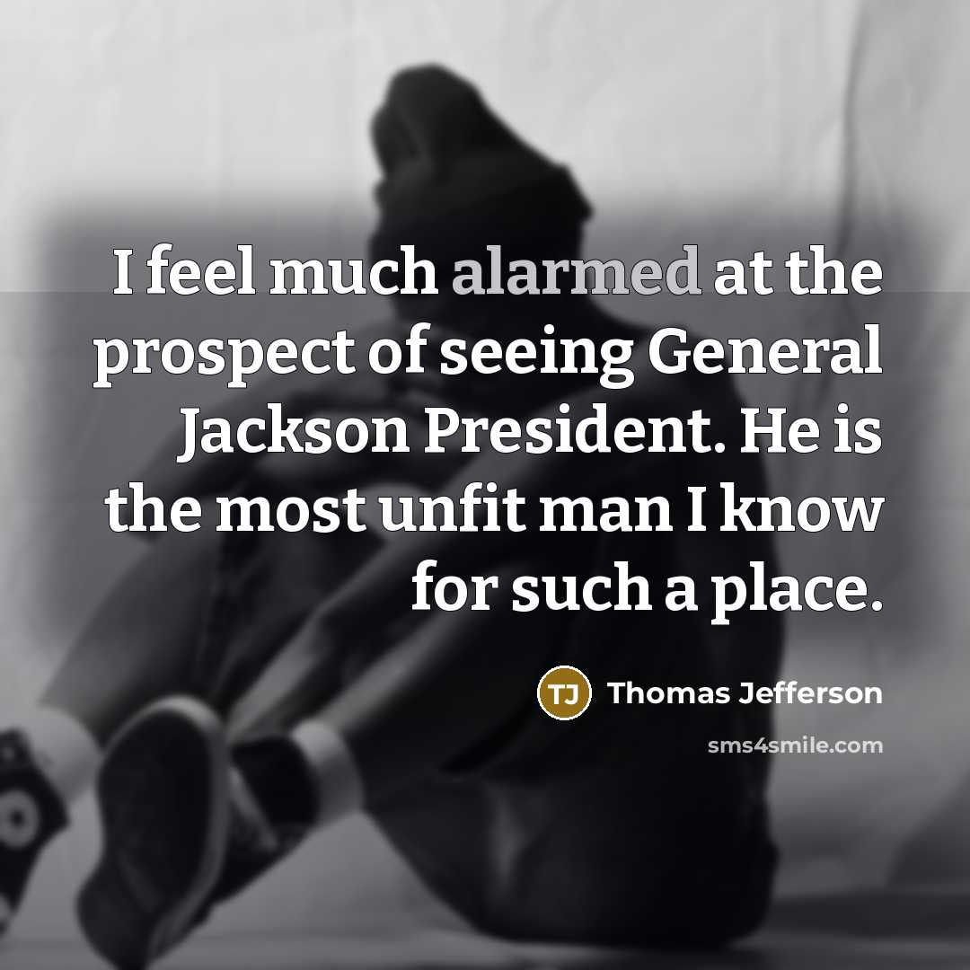“I feel much alarmed at the prospect of seeing General…” quote by Thomas Jefferson