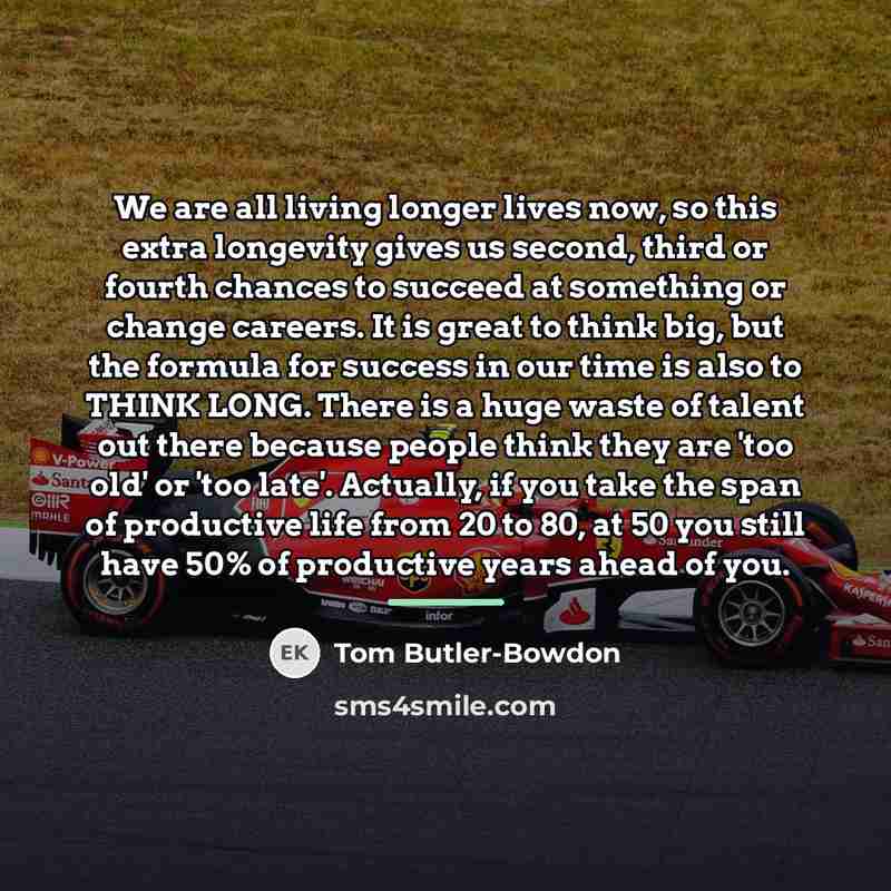 “We are all living longer lives now, so this extra…” quote by Tom Butler-Bowdon