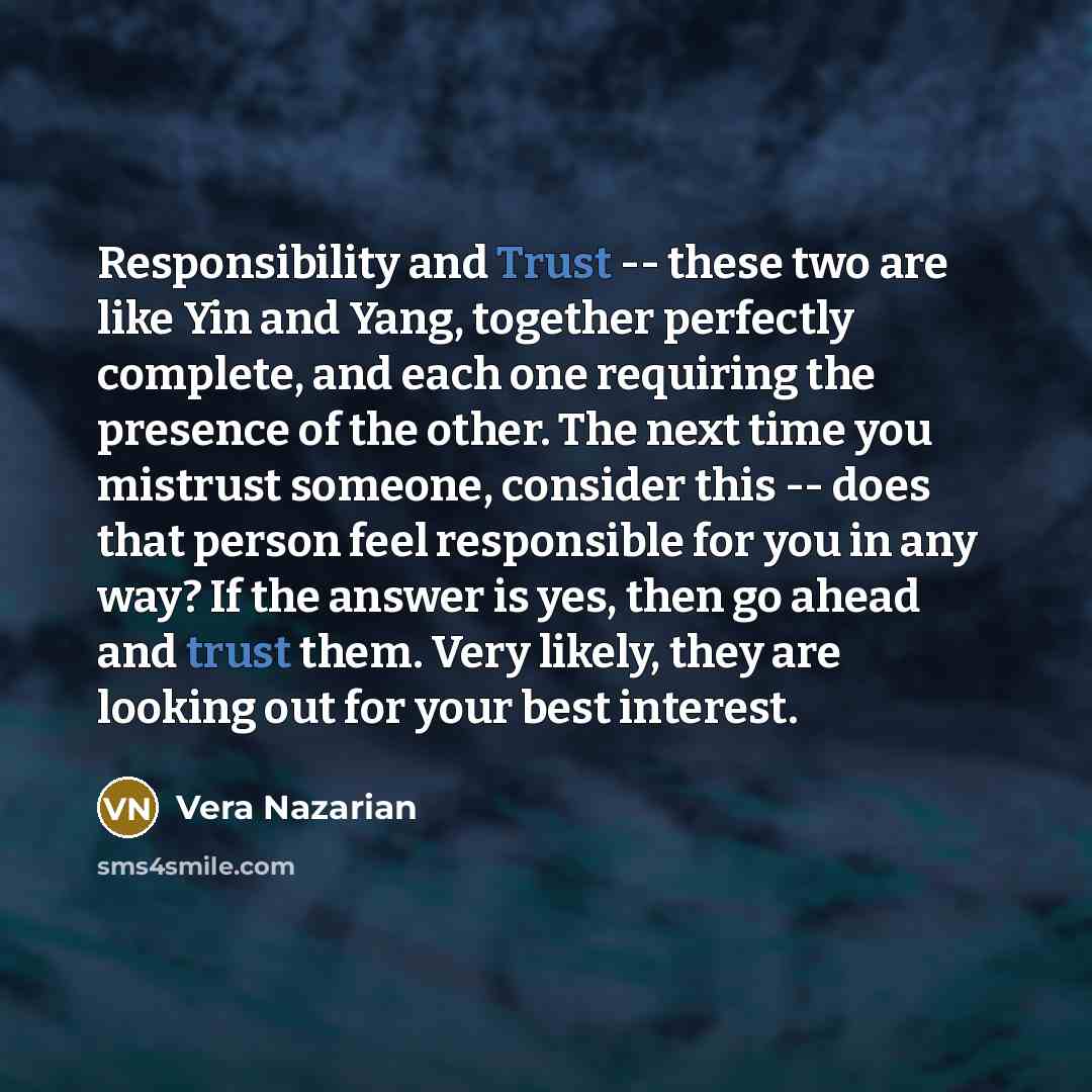 “Responsibility and Trust -- these two are like Yin and…” quote by Vera Nazarian