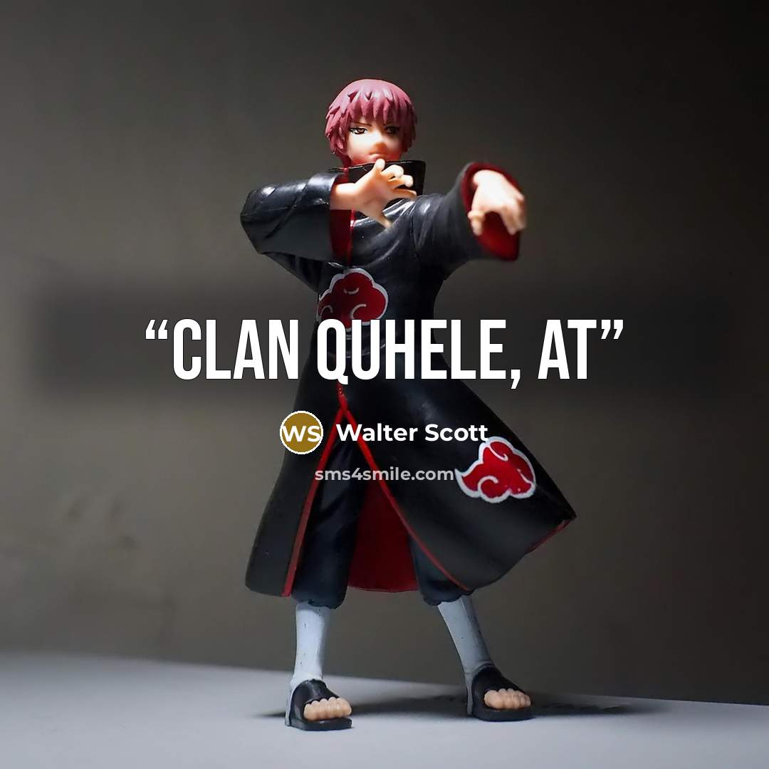 “Clan Quhele, at” quote by Walter Scott