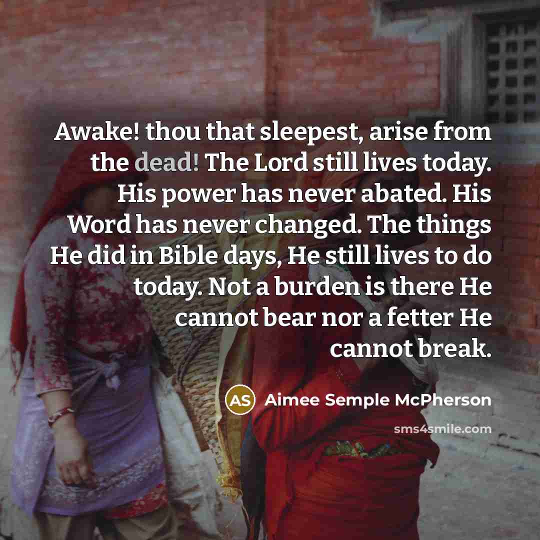 “Awake! thou that sleepest, arise from the dead! The Lord…” quote by Aimee Semple McPherson