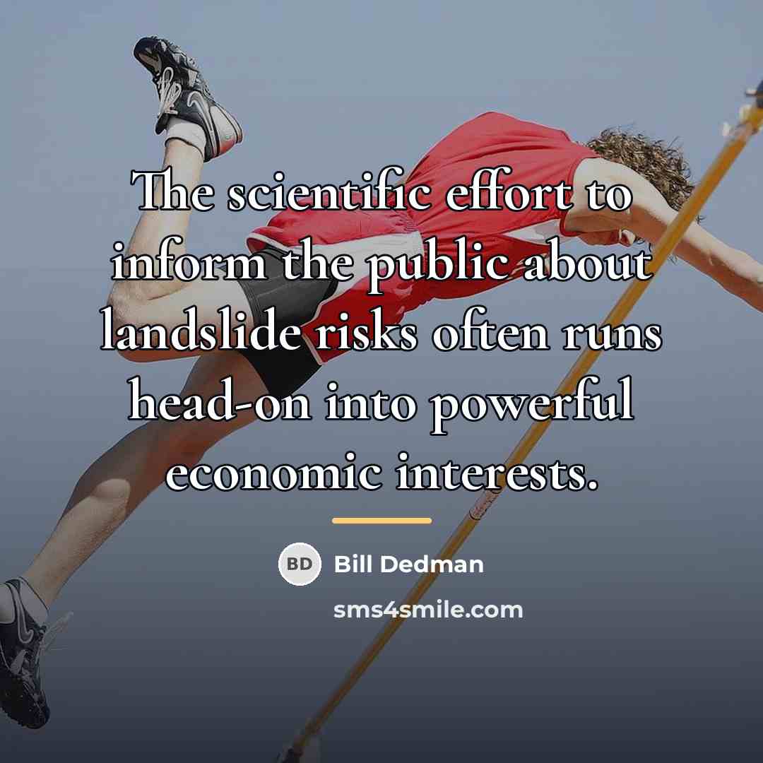 “The scientific effort to inform the public about landslide risks…” quote by Bill Dedman