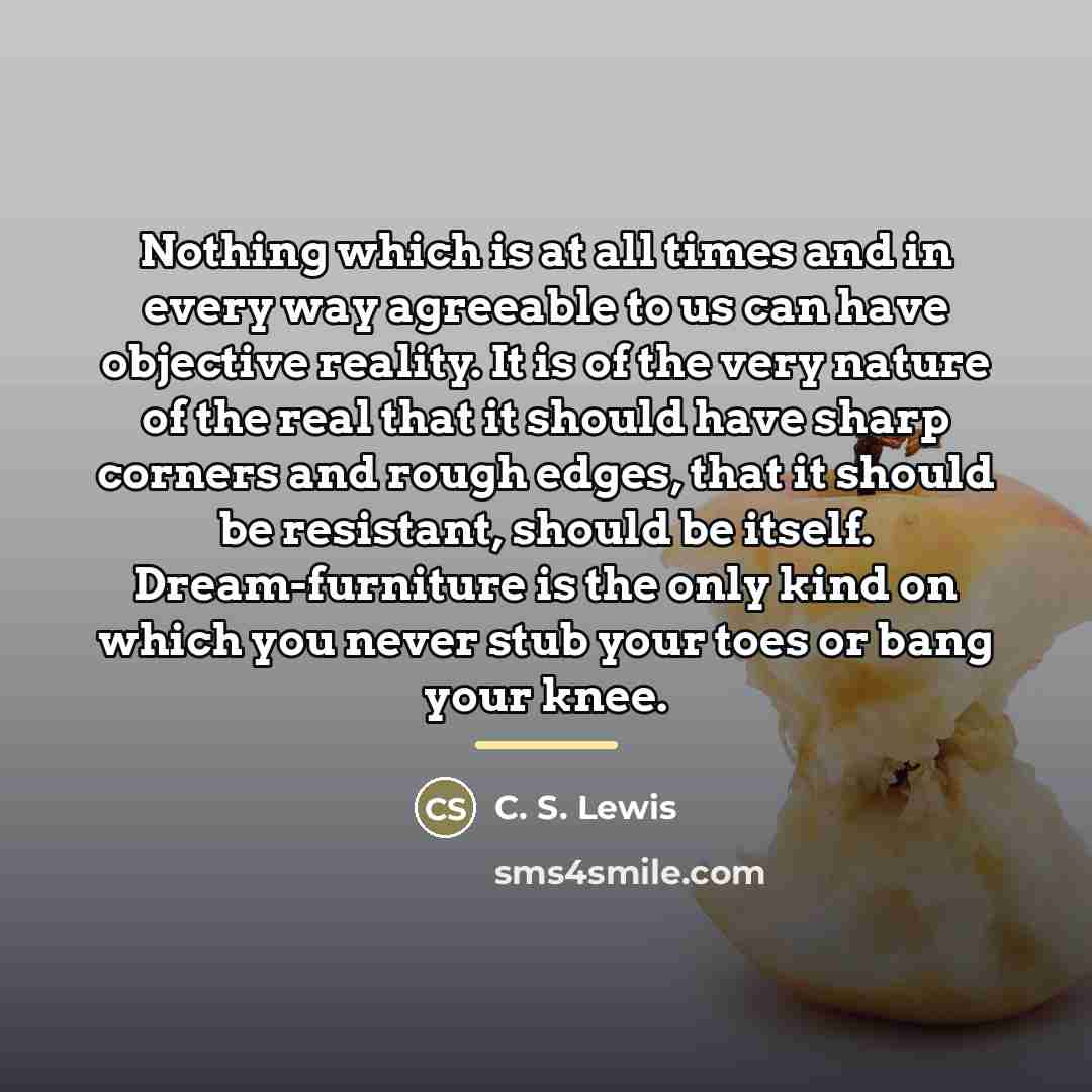“Nothing which is at all times and in every way…” quote by C. S. Lewis