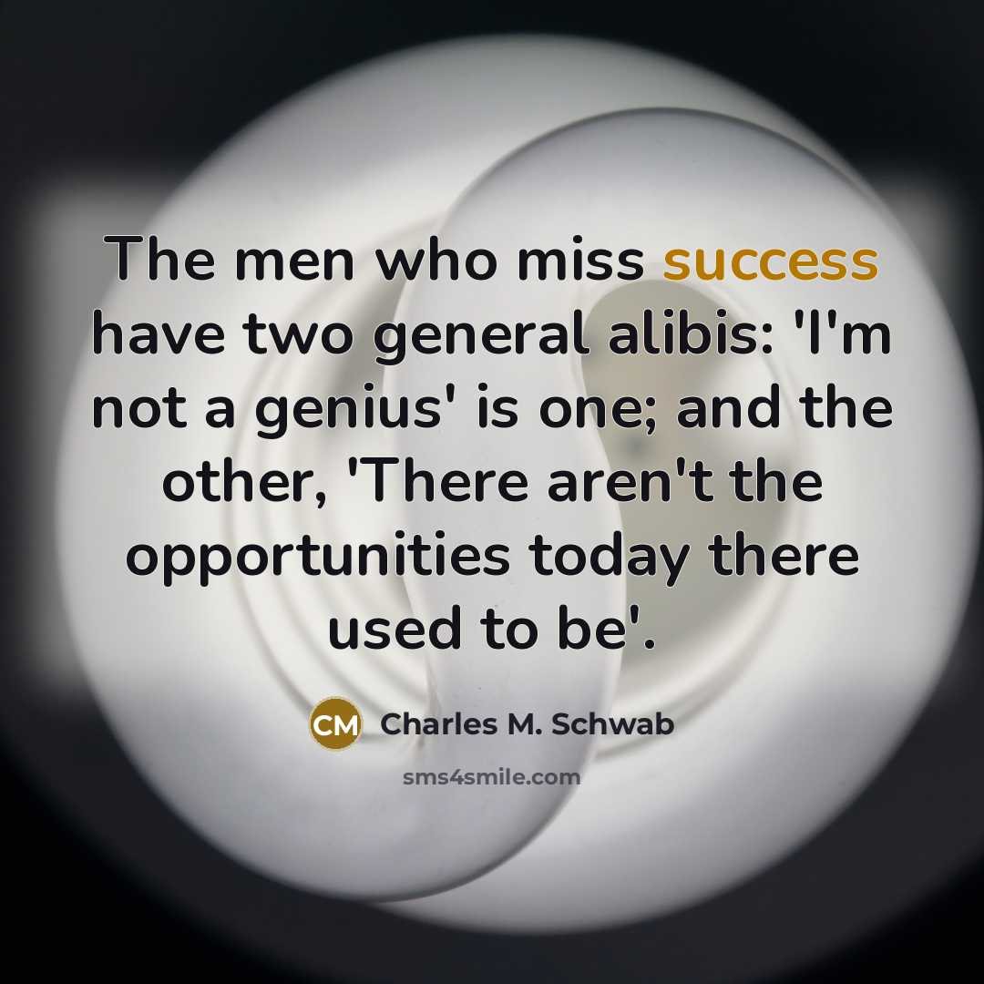 “The men who miss success have two general alibis: 'I'm…” quote by Charles M. Schwab