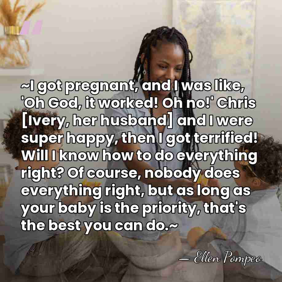 ~I got pregnant, and I was like, 'Oh God, it worked! Oh&hellip; - Ellen Pompeo
