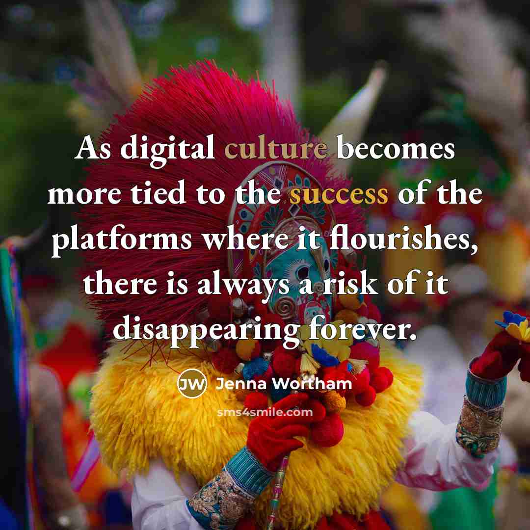 “As digital culture becomes more tied to the success of…” quote by Jenna Wortham