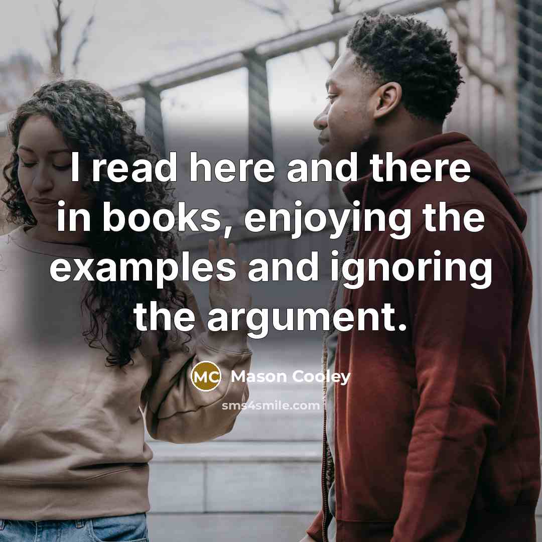 “I read here and there in books, enjoying the examples…” quote by Mason Cooley
