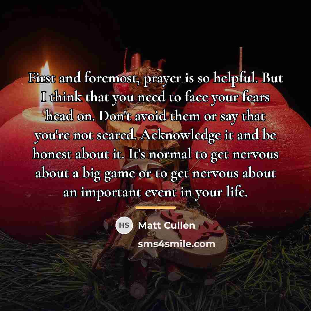 “First and foremost, prayer is so helpful. But I think…” quote by Matt Cullen