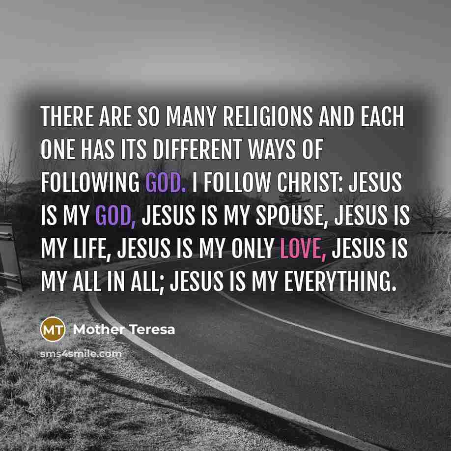 “There are so many religions and each one has its…” quote by Mother Teresa