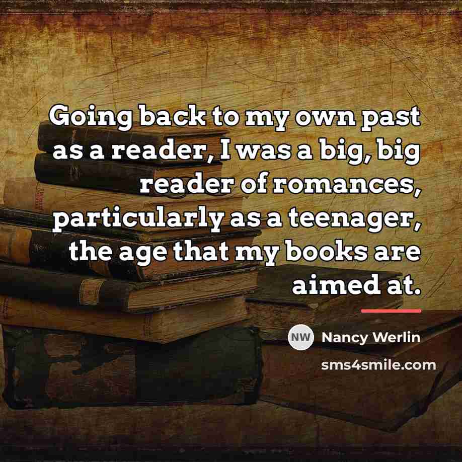 “Going back to my own past as a reader, I…” quote by Nancy Werlin