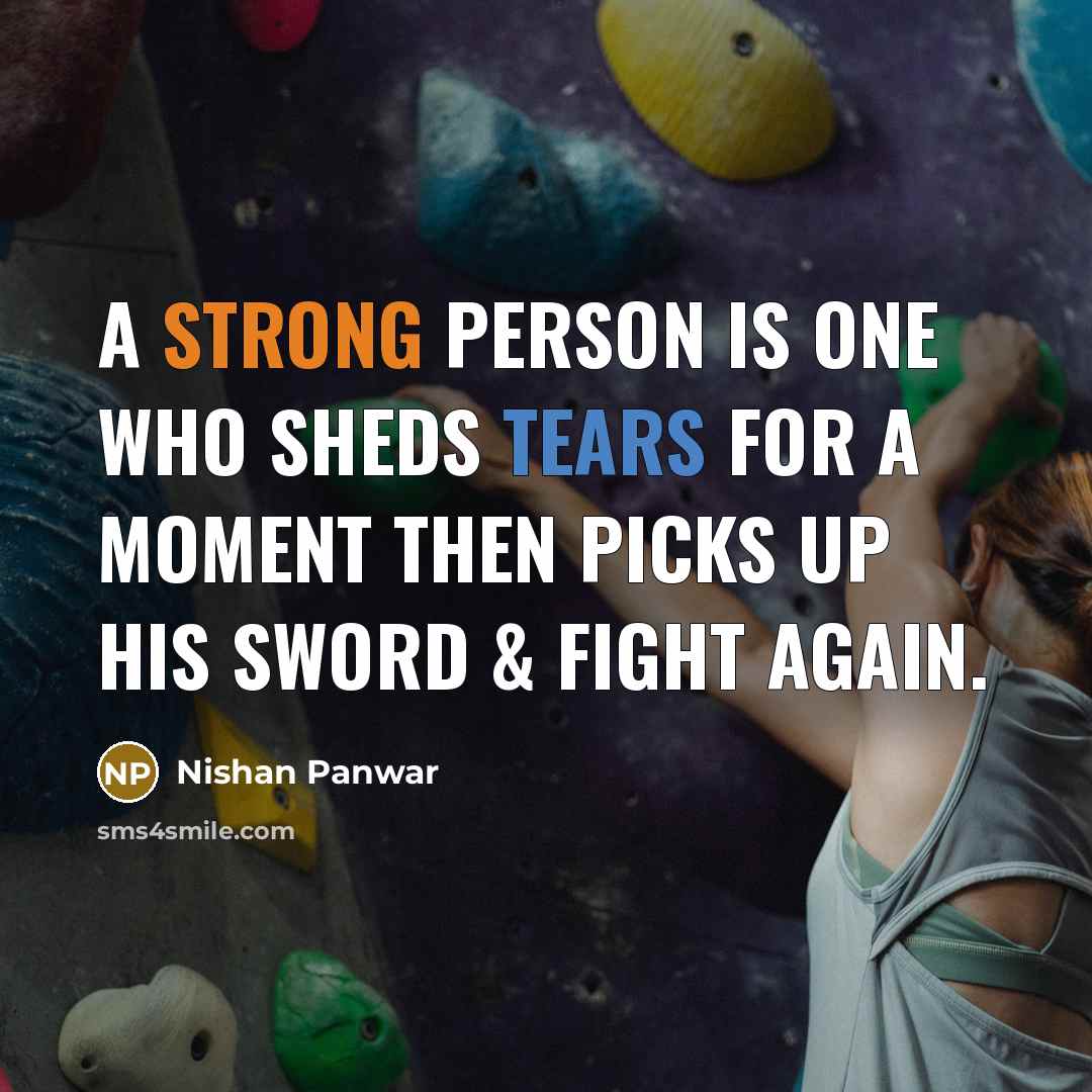“A strong person is one who sheds tears for a…” quote by Nishan Panwar