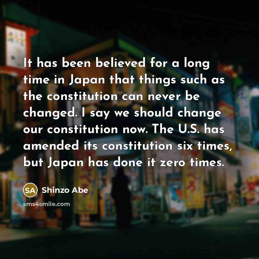 “It has been believed for a long time in Japan…” quote by Shinzo Abe