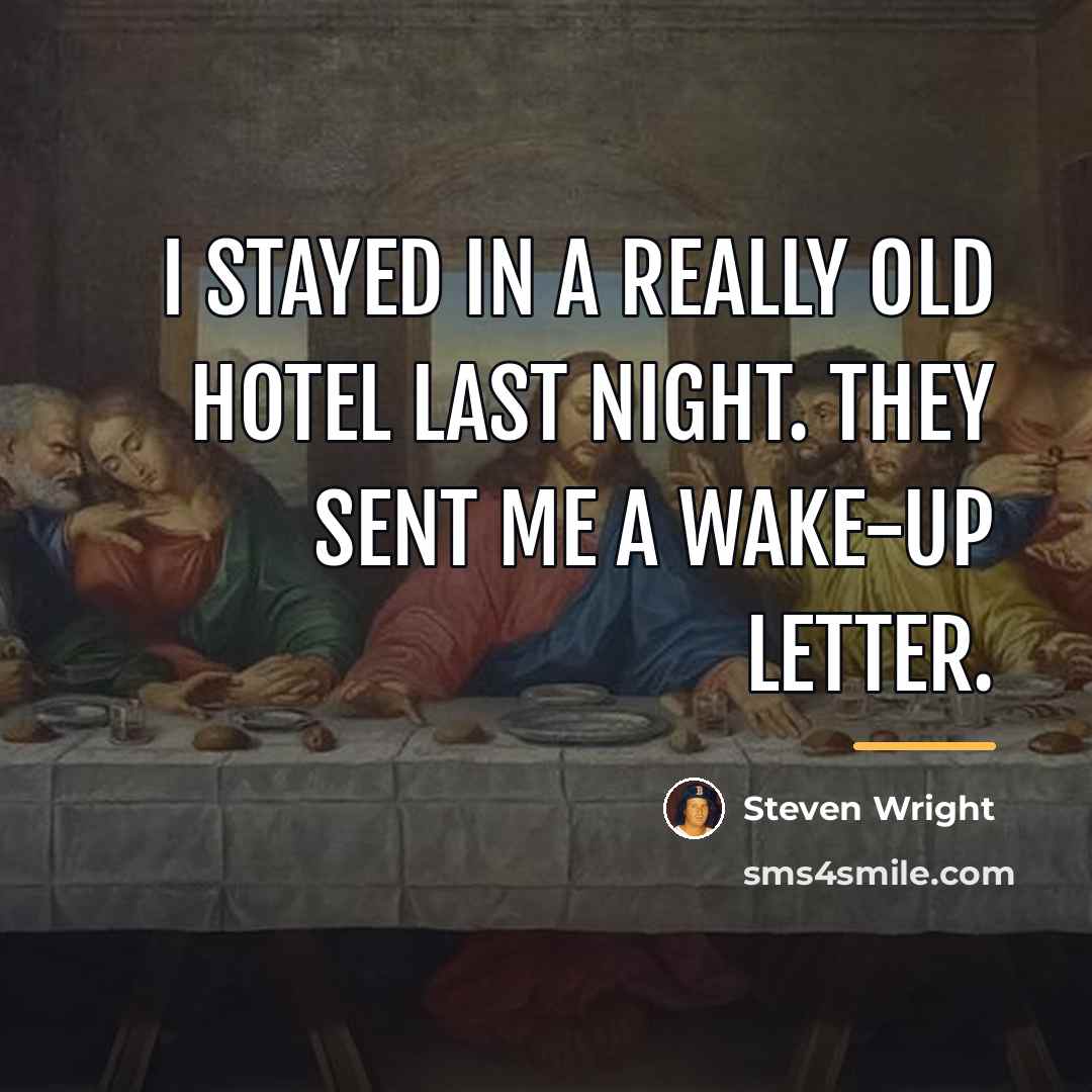 “I stayed in a really old hotel last night. They…” quote by Steven Wright