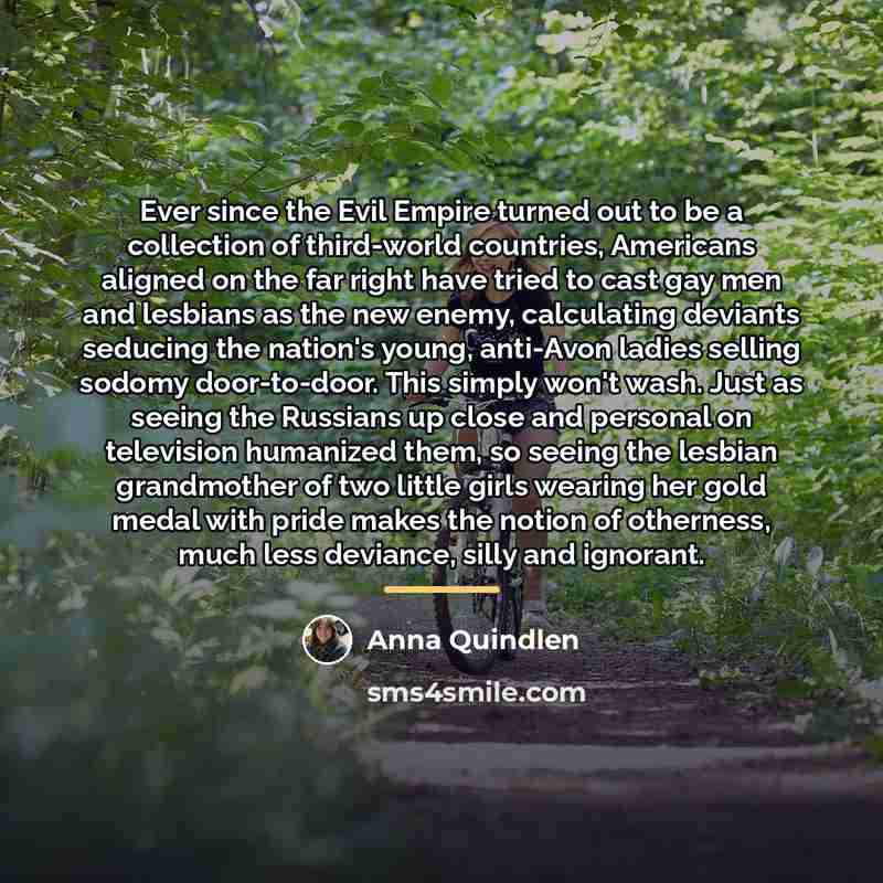 “Ever since the Evil Empire turned out to be a…” quote by Anna Quindlen