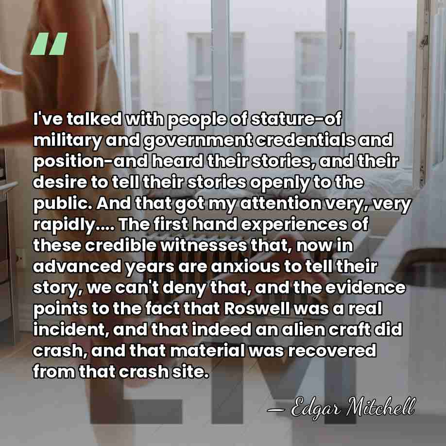 I've talked with people of stature-of military and government credentials and position-and&hellip; - Edgar Mitchell