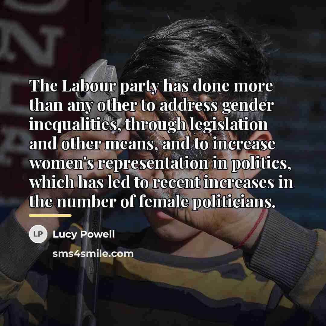 “The Labour party has done more than any other to…” quote by Lucy Powell