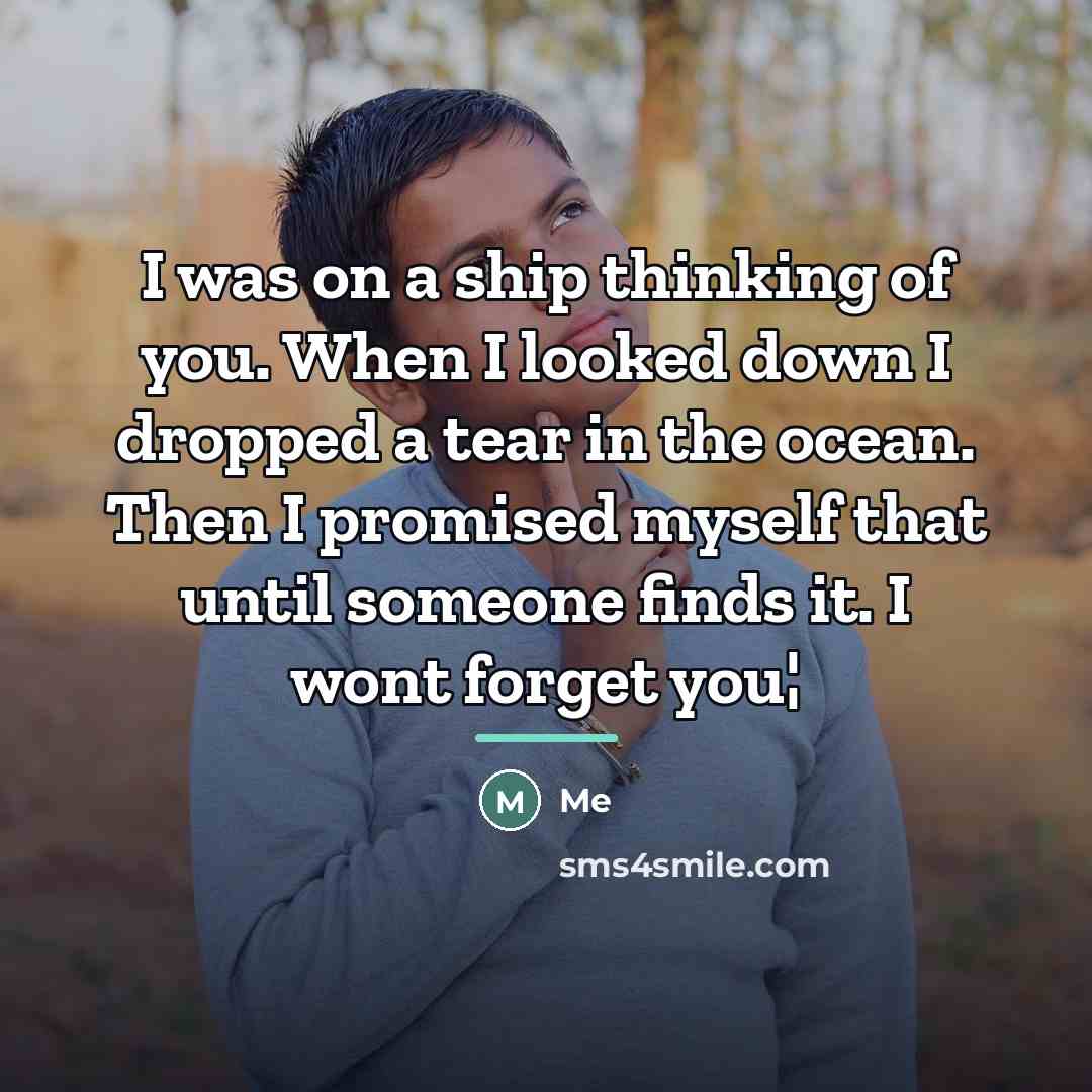 “I was on a ship thinking of you. When I…” quote by Me