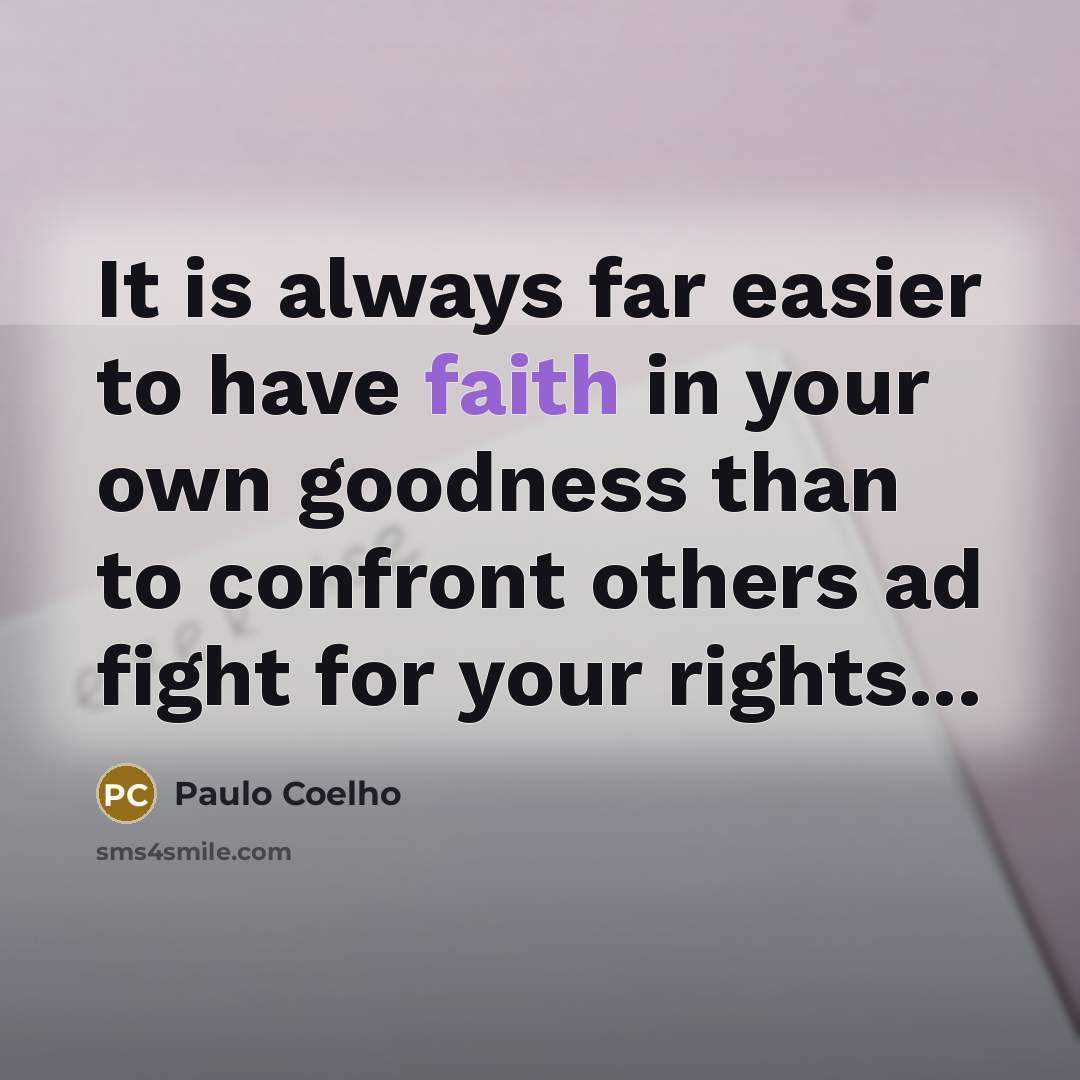 “It is always far easier to have faith in your…” quote by Paulo Coelho
