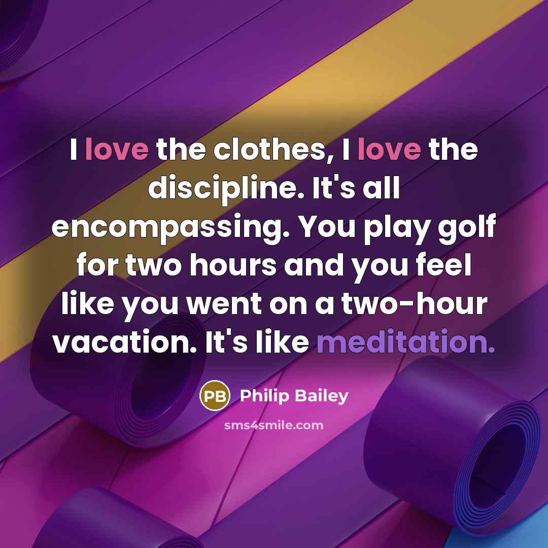 “I love the clothes, I love the discipline. It's all…” quote by Philip Bailey