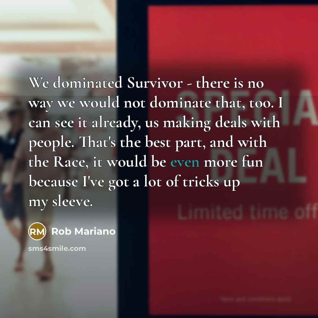 “We dominated Survivor - there is no way we would…” quote by Rob Mariano