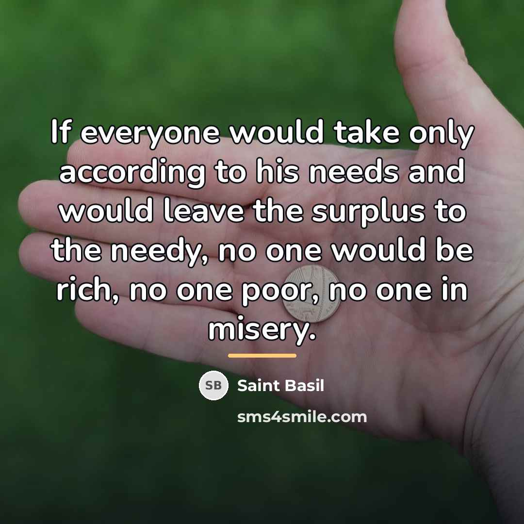 “If everyone would take only according to his needs and…” quote by Saint Basil
