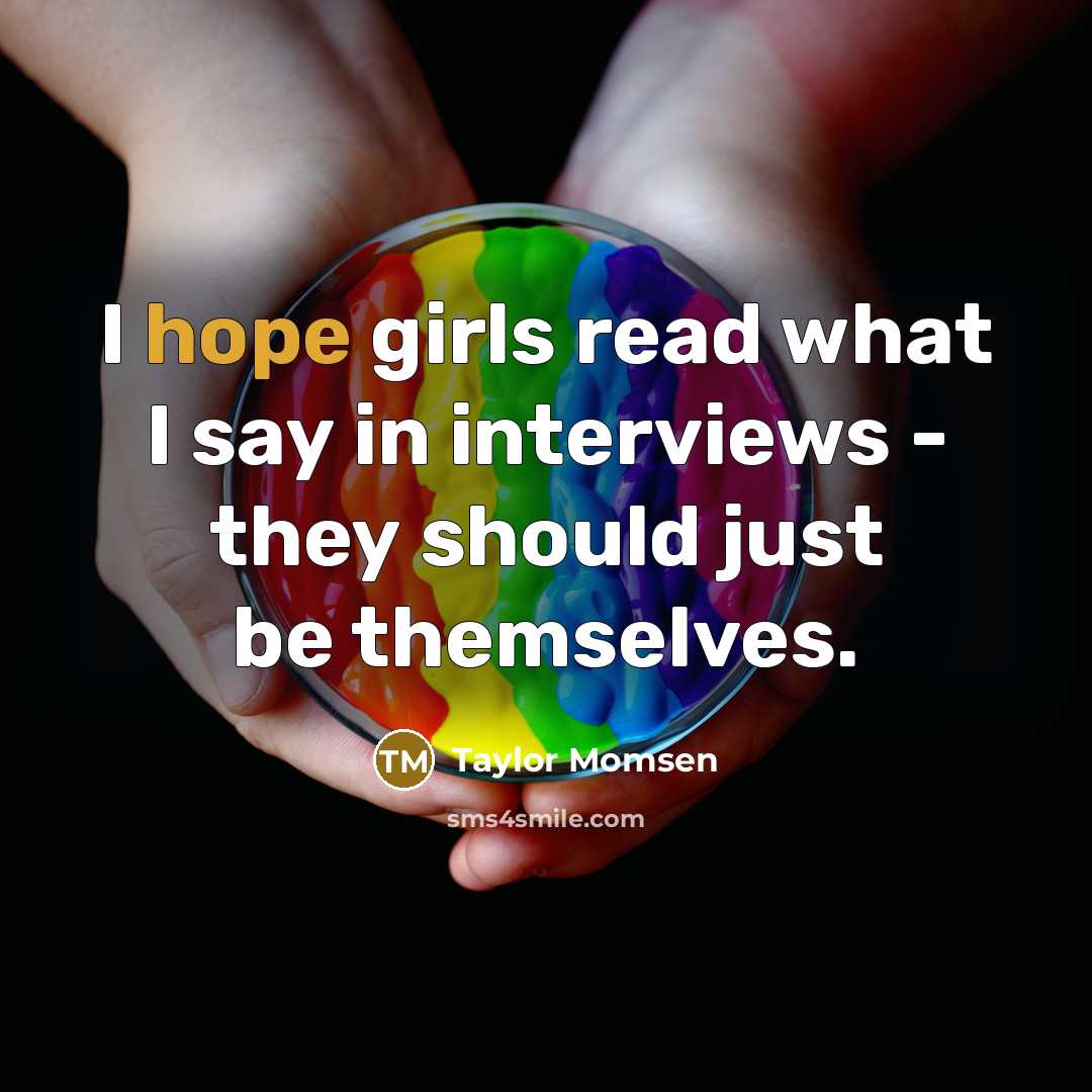 “I hope girls read what I say in interviews -…” quote by Taylor Momsen
