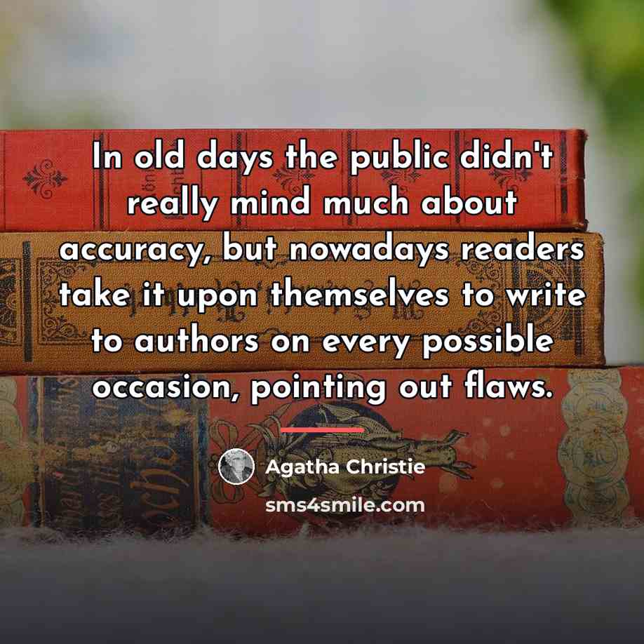 “In old days the public didn't really mind much about…” quote by Agatha Christie