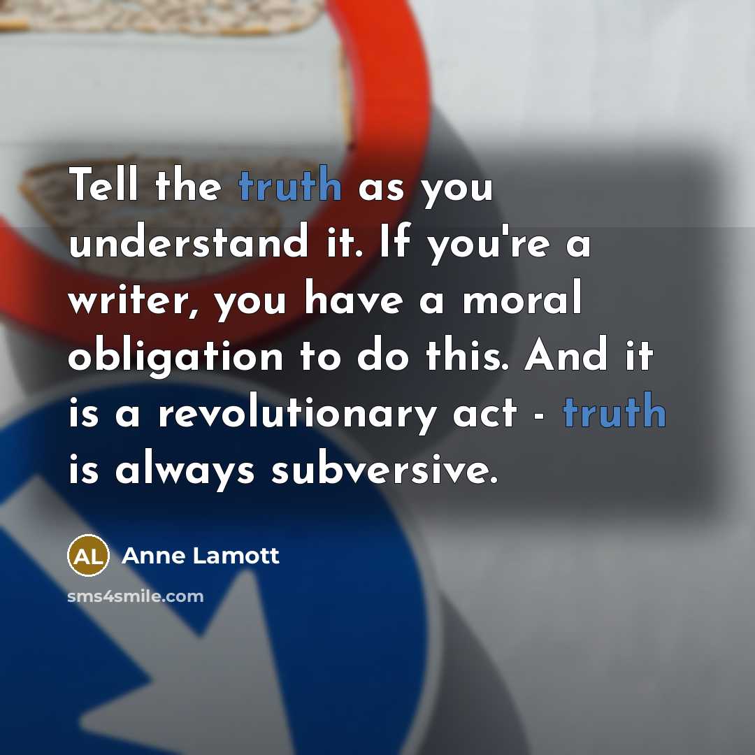 “Tell the truth as you understand it. If you're a…” quote by Anne Lamott