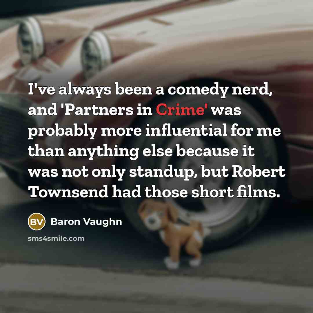 “I've always been a comedy nerd, and 'Partners in Crime'…” quote by Baron Vaughn