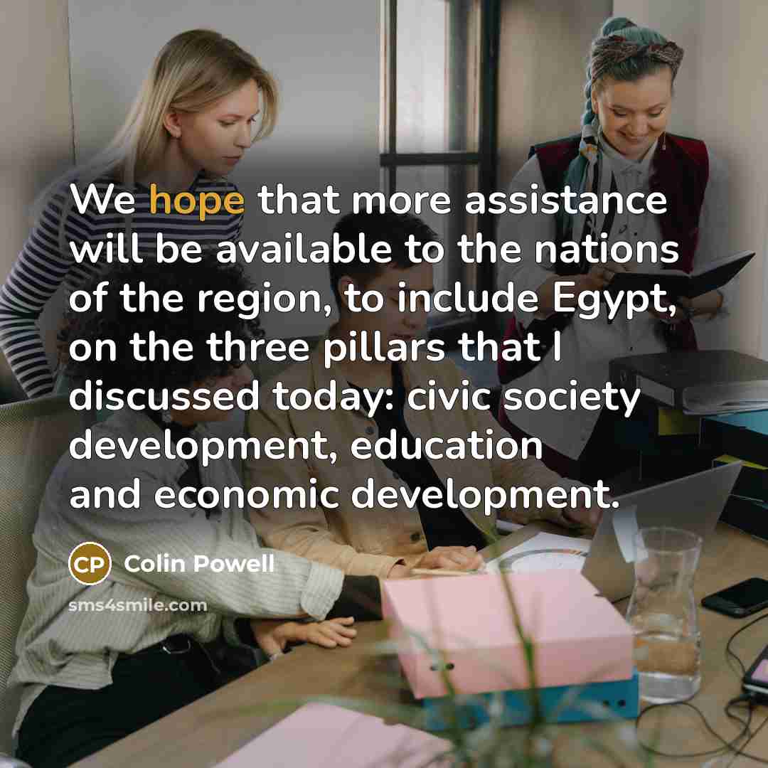 “We hope that more assistance will be available to the…” quote by Colin Powell