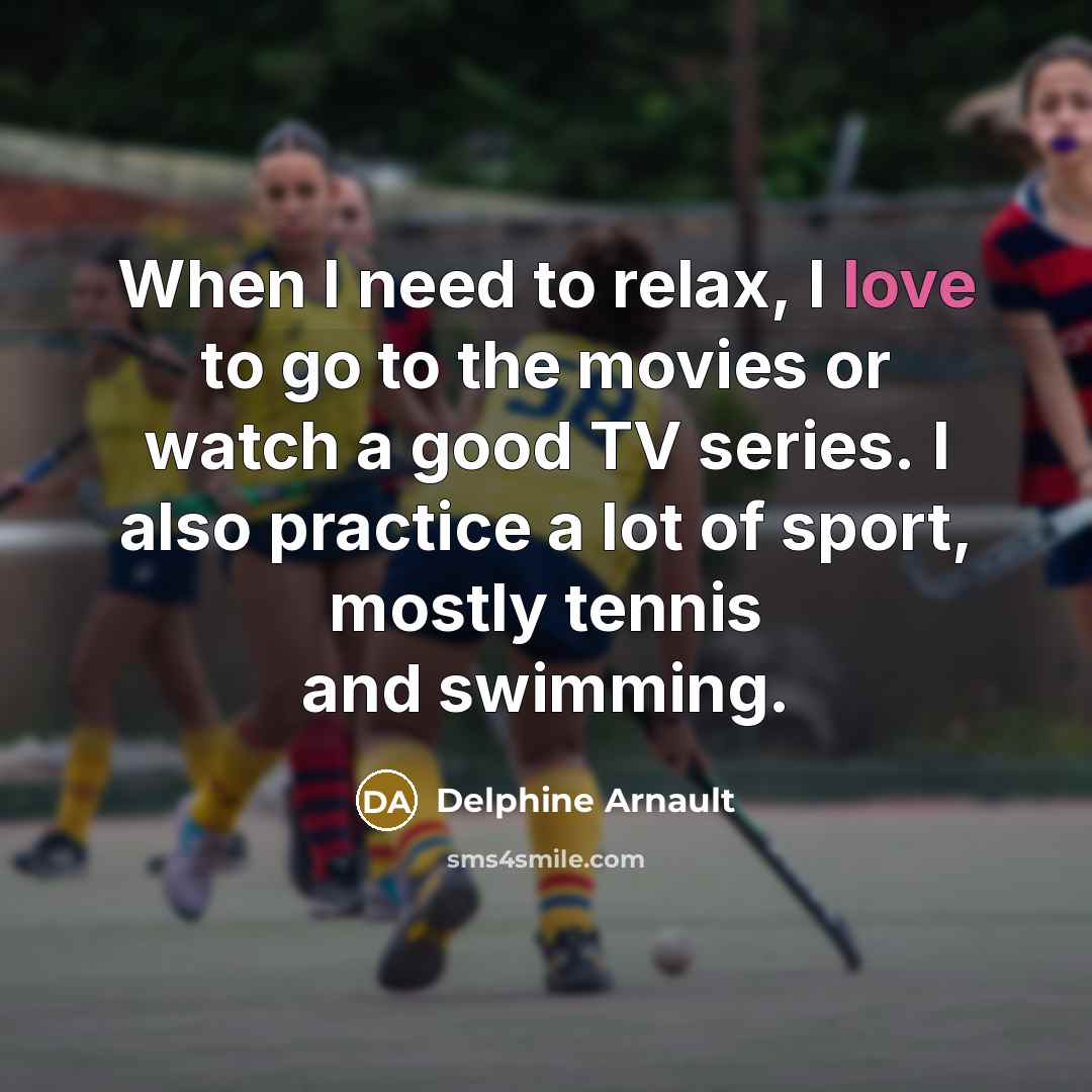 “When I need to relax, I love to go to…” quote by Delphine Arnault