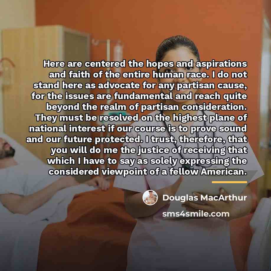 “Here are centered the hopes and aspirations and faith of…” quote by Douglas MacArthur