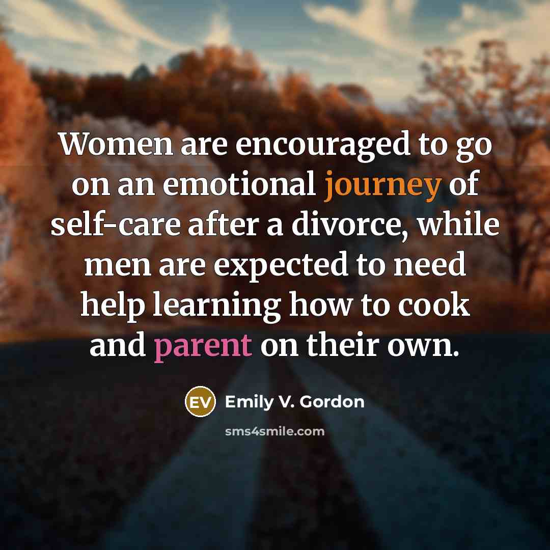 “Women are encouraged to go on an emotional journey of…” quote by Emily V. Gordon