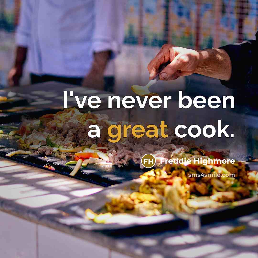 “I've never been a great cook.…” quote by Freddie Highmore