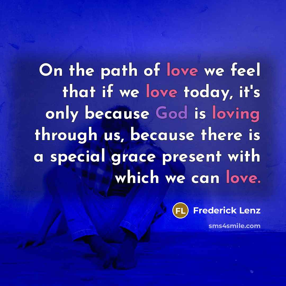 “On the path of love we feel that if we…” quote by Frederick Lenz