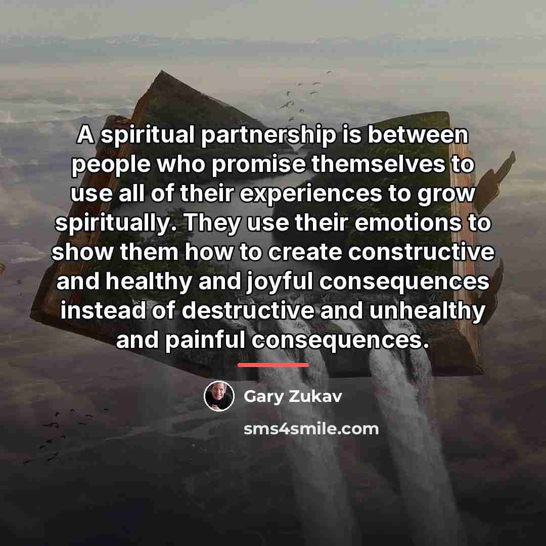 “A spiritual partnership is between people who promise themselves to…” quote by Gary Zukav