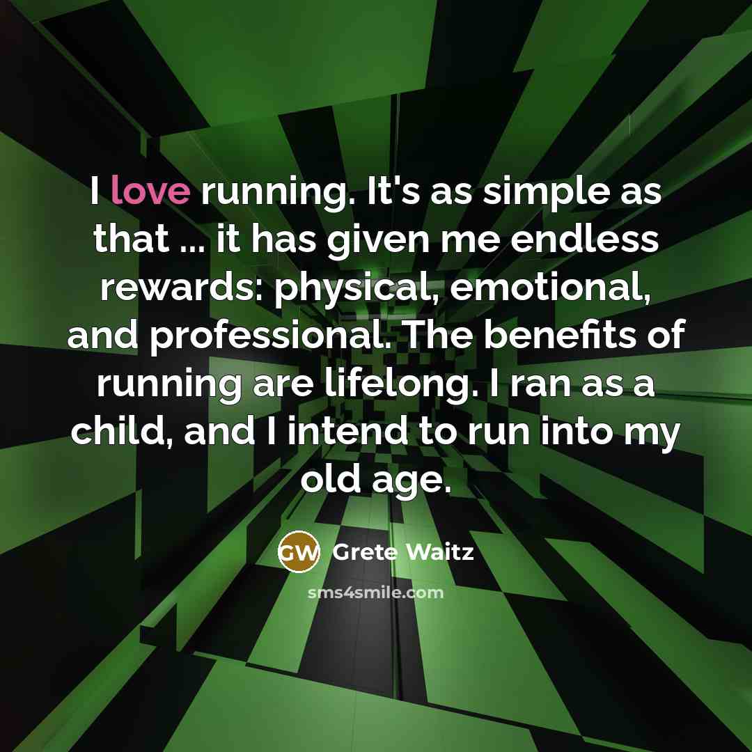 “I love running. It's as simple as that ... it…” quote by Grete Waitz