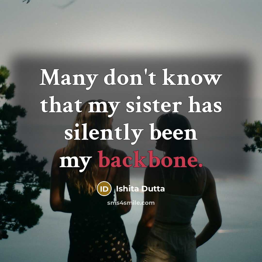 “Many don't know that my sister has silently been my…” quote by Ishita Dutta